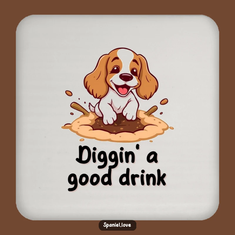 Funny Spaniel Digging Hole Coaster: Messy Dog Dirt Flying Drink Protector