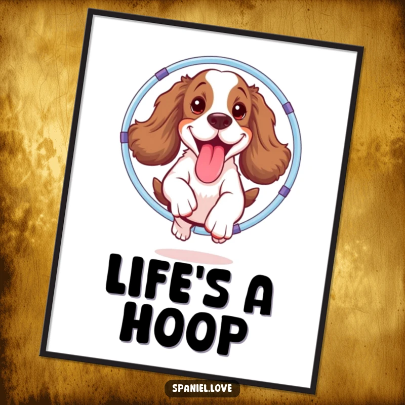 Funny spaniel poster showing an excited dog with its tongue out, mid-hula hoop jump, radiating pure, unadulterated canine joy.