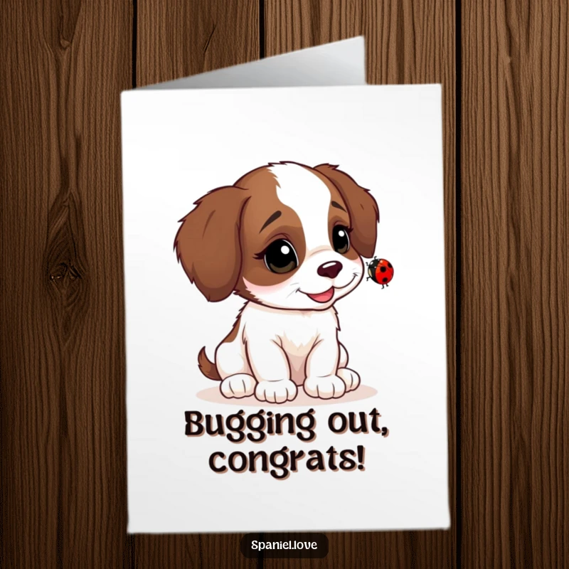 Funny Free Printable Congrats Card: A happy spaniel cub curiously tilts its head, fascinated by a ladybug.