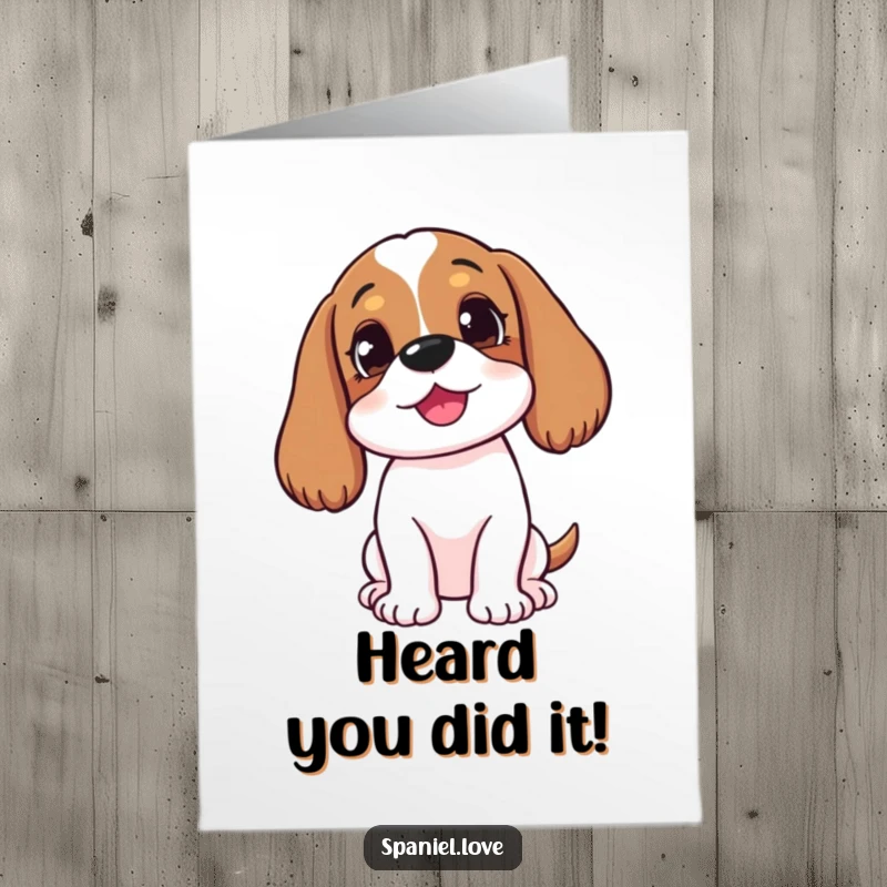 Funny Free Printable Congratulations Card: A happy spaniel tilts its head, listening intently to news.