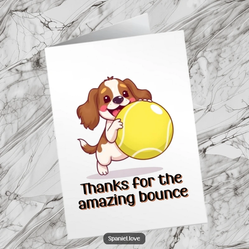 Funny Free Printable Thank You Card: A spaniel character joyfully bouncing a massive tennis ball, showing thanks with playful energy.