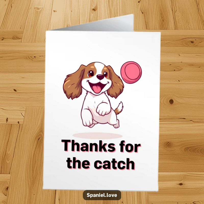 Funny Free Printable Thank You Card: Happy spaniel barking, tongue sticking out, mid-leap catching a frisbee, expressing thanks.