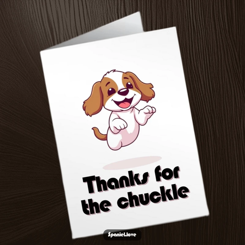 Funny Free Printable Thank You Card: Spaniel attempts a clumsy jump and lands mid-giggle. Adorable dog humor.