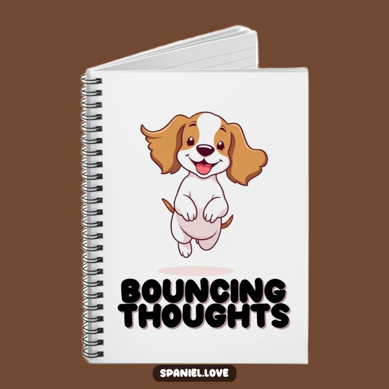 Funny Spaniel Bouncing Ears Flapping Notebook: Jot Down Happy Thoughts