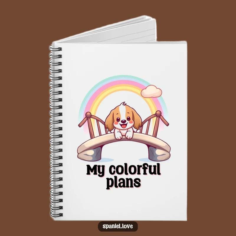 Funny Spaniel Rainbow Notebook: Jot Down Dreams with a Smiling Pup's Journey.
